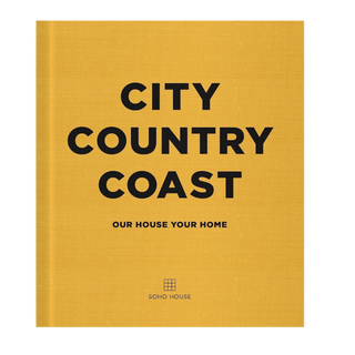 City, Country, Coast Book by Soho House